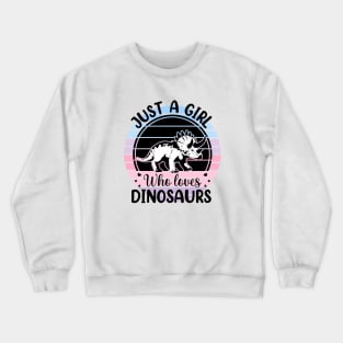 Just a girl who loves Dinosaurs 1 a Crewneck Sweatshirt